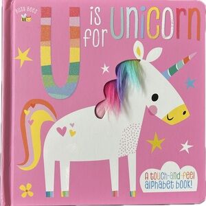 U is for Unicorn A Touch n Feel Alphabet Board Book